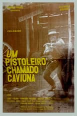 Poster for Um Pistoleiro Chamado Caviúna