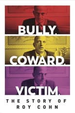 Poster for Bully. Coward. Victim. The Story of Roy Cohn