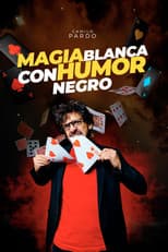 Poster for Camilo Pardo: Magia Blanca con Humor Negro