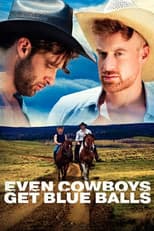 Poster for Even Cowboys Get Blue Balls