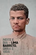 Poster for Noite e Dia - Lima Barreto, Obra & Vida