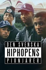 Poster for Den svenska hiphopens pionjärer