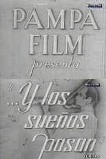 Poster for ...Y los sueños pasan