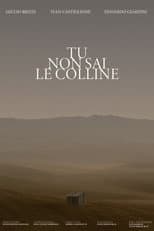 Poster for Tu non sai le colline