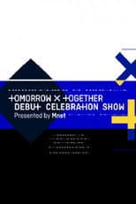 Poster for TOMORROW X TOGETHER Debut Celebration Show presented by Mnet