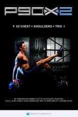 Poster for P90X2 - X2 Chest + Shoulders + Tris