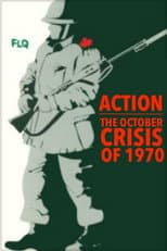 Poster for Action : The October Crisis of 1970