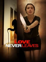 Poster for Love Never Leaves