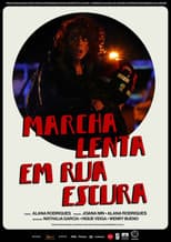 Poster for Marcha Lenta em Rua Escura