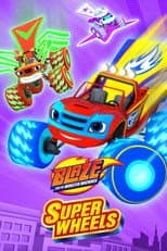 Poster for Blaze and the Monster Machines: Super Wheels
