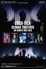 Poster for BUCK-TICK Climax Together on Screen 1992-2016