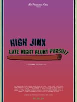 Poster for High Jinx : Late Night Blunt Pursuit