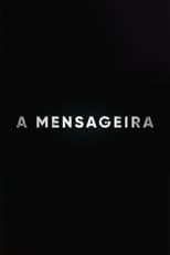 Poster for A Mensageira