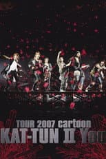 Poster for TOUR 2007 cartoon KAT-TUN Ⅱ You