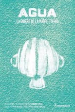 Poster for Agua, sangre de la madre tierra