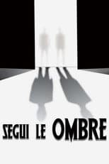 Poster for Follow the Shadows