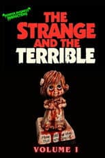 Poster for The Strange & The Terrible: Volume I