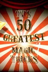 Poster for TV's 50 Greatest Magic Tricks