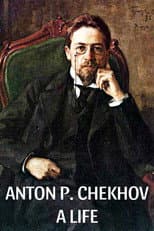 Poster for Anton P. Chekhov: A Life