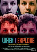 Poster for When I Explode