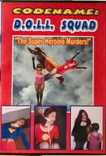 Poster for Codename: D.O.L.L. SQUAD: The Superheroine Murders!