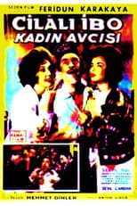 Poster for Cilalı İbo: Kadın Avcısı