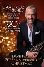 Poster for Dave Koz and Friends 20th Anniversary Christmas Special