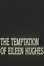 Poster for The Temptation of Eileen Hughes