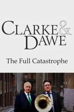 Poster for Clarke and Dawe: The Full Catastrophe