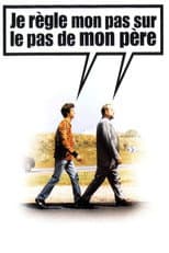 Poster for Je règle mon pas sur le pas de mon père