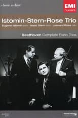 Poster for Classic Archive: Istomin/Stern/Rose Trio - Beethoven: Complete Piano Trios