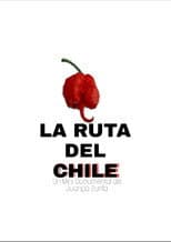 Poster for La Ruta del Chile