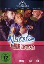 Poster for Natalie II - Die Hölle nach dem Babystrich