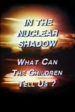 Poster for In the Nuclear Shadow: What Can the Children Tell Us?