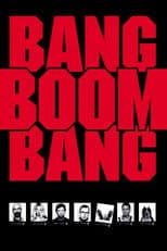 Poster for Bang, Boom, Bang