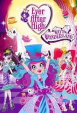 Poster for Ever After High: Way Too Wonderland