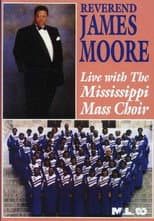 Poster for Reverend James Moore: Live with the Mississippi Mass Choir