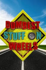 Poster for Dumbest Stuff on Wheels