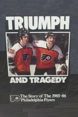 Poster for Triumph and Tragedy: The Story of the 1985-86 Philadelphia Flyers