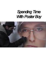 Poster for Spending Time With Poster Boy