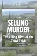 Poster for Selling Murder: The Killing Films of the Third Reich