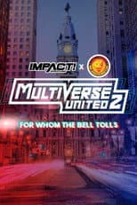 Poster for IMPACT Wrestling x NJPW: Multiverse United 2: For Whom The Bell Tolls