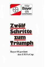 Poster for 12 Schritte zum Triumph: Bayer 04 gewinnt den UEFA-Cup