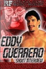 Poster for RF Video Presents: Shoot Interview with Eddie Guerrero