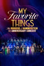 Poster for My Favorite Things: The Rodgers & Hammerstein 80th Anniversary Concert