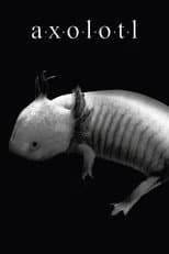 Poster for Axolotl