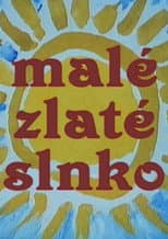 Poster for Malé zlaté slnko