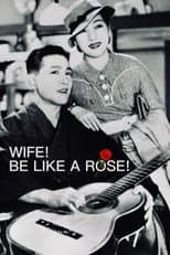 Poster for Wife! Be Like a Rose!
