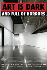 Poster for Art Is Dark and Full of Horrors