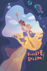 Poster for Goodbye Robin!